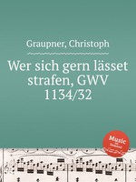 Wer sich gern lsset strafen, GWV 1134/32