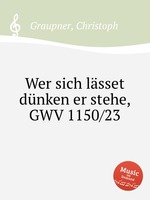 Wer sich lsset dnken er stehe, GWV 1150/23