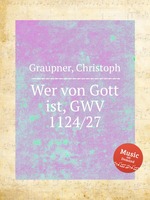 Wer von Gott ist, GWV 1124/27