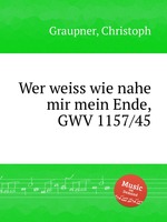 Wer weiss wie nahe mir mein Ende, GWV 1157/45