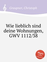 Wie lieblich sind deine Wohnungen, GWV 1112/38