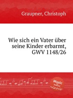 Wie sich ein Vater ber seine Kinder erbarmt, GWV 1148/26