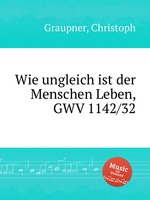 Wie ungleich ist der Menschen Leben, GWV 1142/32