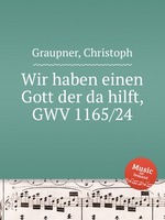 Wir haben einen Gott der da hilft, GWV 1165/24