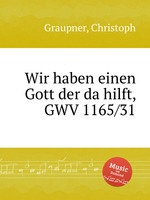 Wir haben einen Gott der da hilft, GWV 1165/31