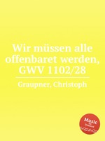 Wir mssen alle offenbaret werden, GWV 1102/28