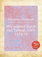 Wir mssen durch viel Trbsal, GWV 1133/19