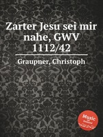 Zarter Jesu sei mir nahe, GWV 1112/42