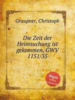 Die Zeit der Heimsuchung ist gekommen, GWV 1151/35