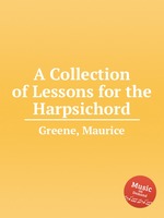 A Collection of Lessons for the Harpsichord