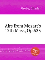 Airs from Mozart`s 12th Mass, Op.533