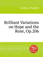 Brilliant Variations on Hope and the Rose, Op.206