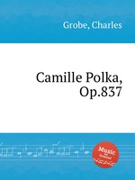 Camille Polka, Op.837
