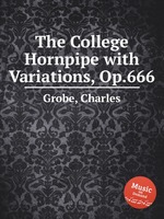 The College Hornpipe with Variations, Op.666