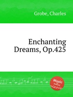 Enchanting Dreams, Op.425