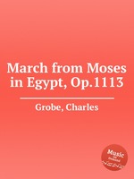 March from Moses in Egypt, Op.1113