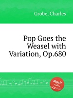Pop Goes the Weasel with Variation, Op.680