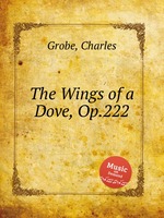 The Wings of a Dove, Op.222
