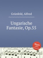 Ungarische Fantasie, Op.55