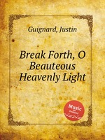 Break Forth, O Beauteous Heavenly Light