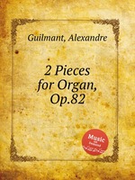 2 Pieces for Organ, Op.82