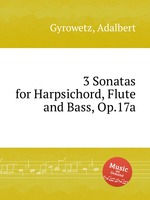 3 Sonatas for Harpsichord, Flute and Bass, Op.17a