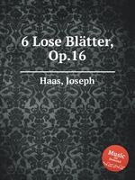 6 Lose Bltter, Op.16