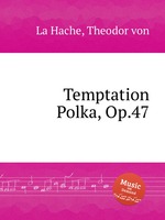 Temptation Polka, Op.47
