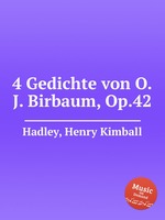 4 Gedichte von O.J. Birbaum, Op.42