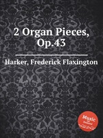2 Organ Pieces, Op.43