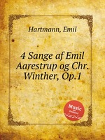 4 Sange af Emil Aarestrup og Chr. Winther, Op.1