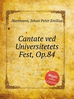 Cantate ved Universitetets Fest, Op.84