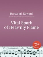 Vital Spark of Heav`nly Flame