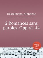 2 Romances sans paroles, Opp.41-42