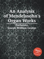An Analysis of Mendelssohn`s Organ Works
