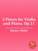 2 Pieces for Violin and Piano, Op.11