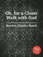 Oh, for a Closer Walk with God