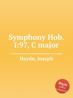 Симфония Hob.I:97, до мажор. Symphony Hob.I:97, C major by Haydn, Joseph