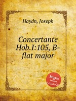 Кончертанте Hob.I:105, си-бемоль. Concertante Hob.I:105, B-flat major by Haydn, Joseph