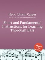 Short and Fundamental Instructions for Learning Thorough Bass