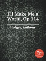 I`ll Make Me a World, Op.114