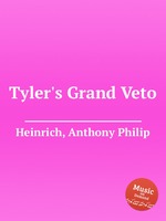 Tyler`s Grand Veto
