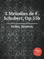3 Melodies de F. Schubert, Op.55b