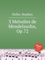 3 Melodies de Mendelssohn, Op.72
