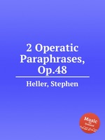 2 Operatic Paraphrases, Op.48