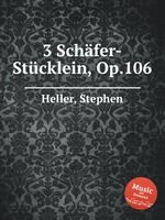 3 Schfer-Stcklein, Op.106