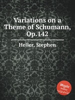 Variations on a Theme of Schumann, Op.142