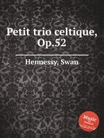 Petit trio celtique, Op.52