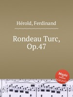 Rondeau Turc, Op.47