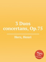 3 Duos concertans, Op.75